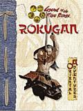 Buy L5R ROKUGAN: The Legend Of The Five Ring RPG in New Zealand. 