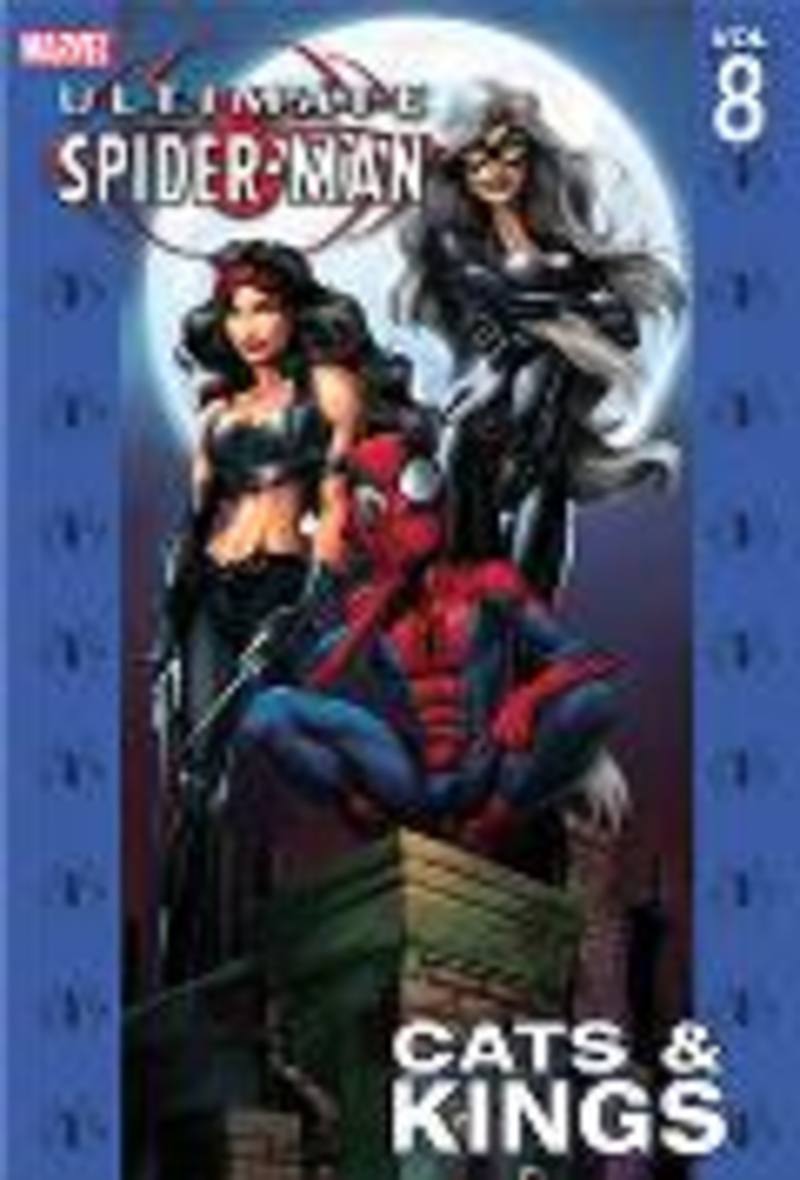 Ultimate Spiderman Vol 8: Cats and Kings TPB