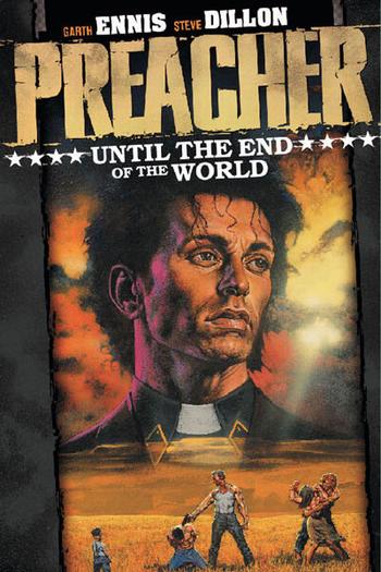 PV2UTEOTWTPB - Preacher Vol. 02: Until The End Of The World TPB