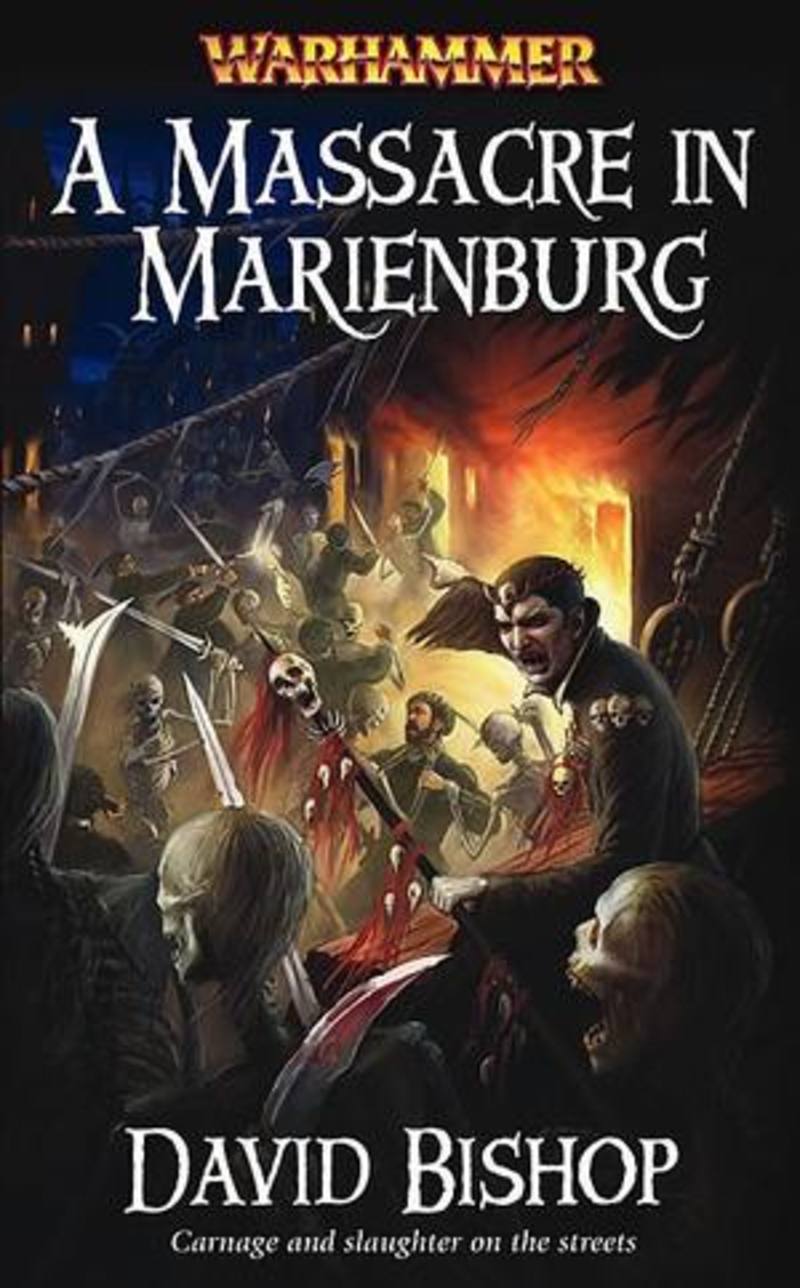 A Massacre In Marienburg Novel (WH)