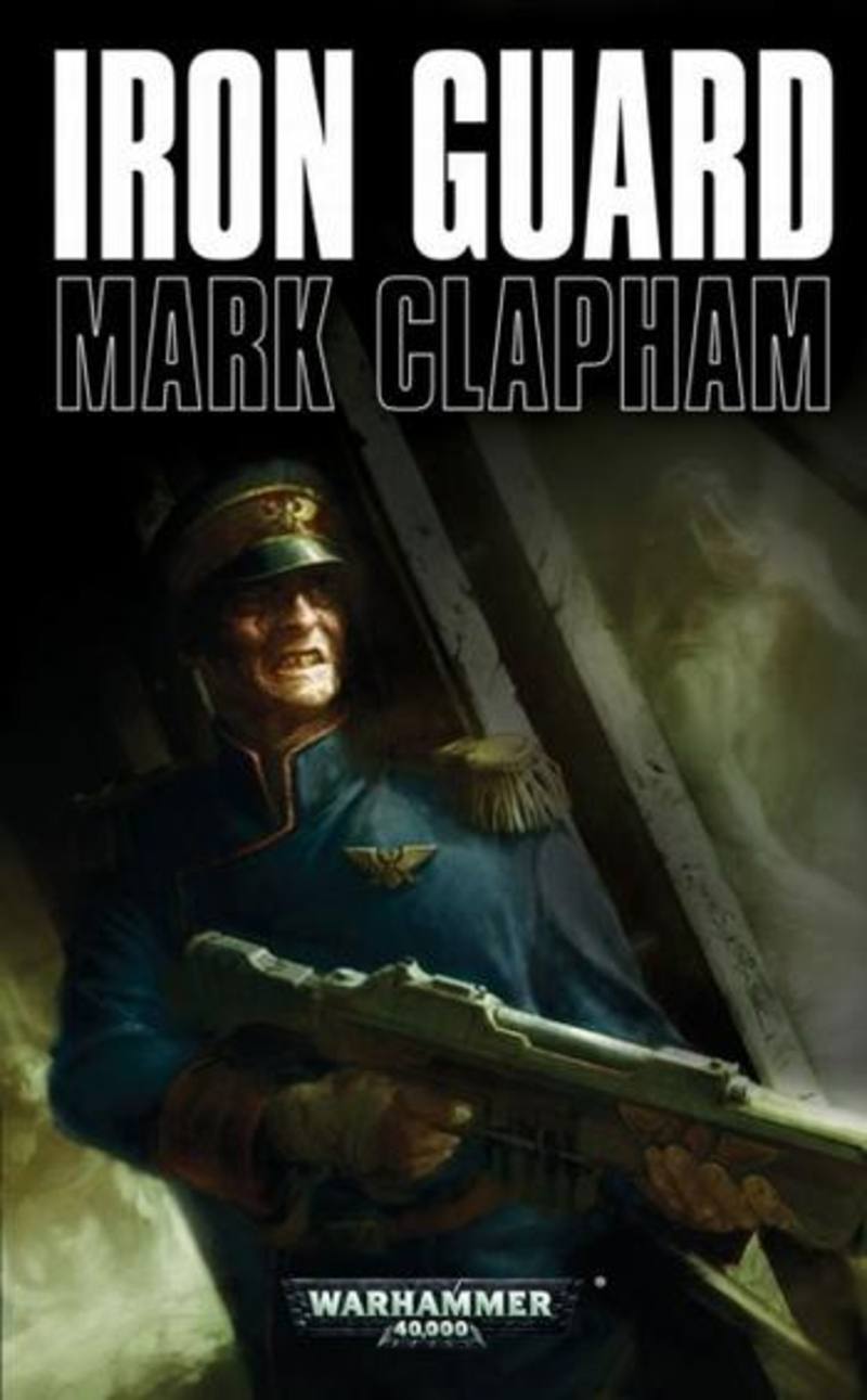 Iron Guard Novel (40K)