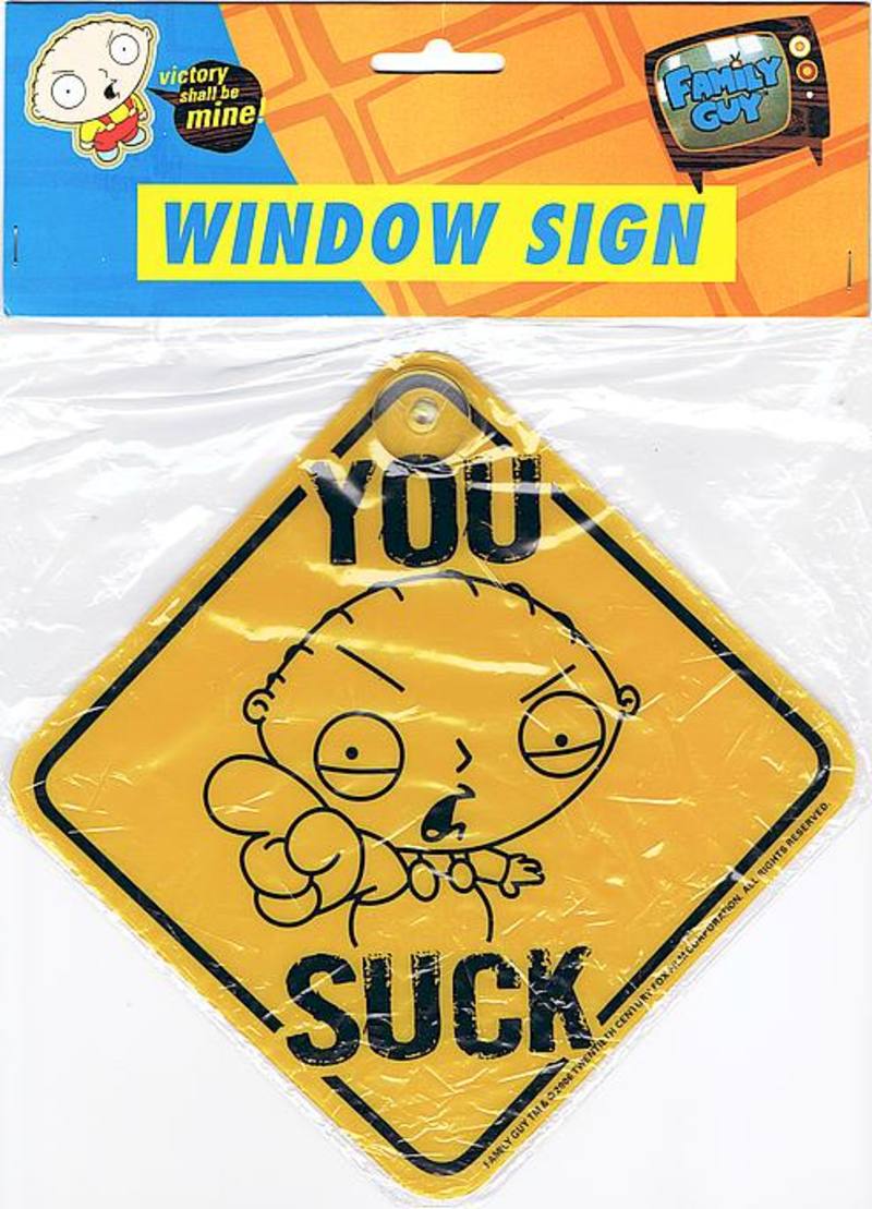 Family Guy Stewie Window Sign - You Suck
