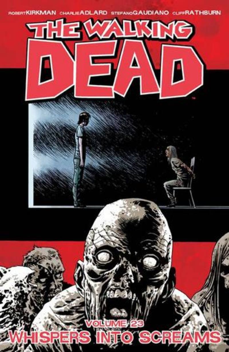 WALKING DEAD  VOL 23 WHISPERS INTO SCREAMS TP
