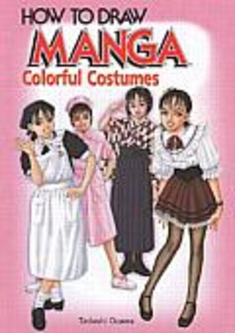 How To Draw Manga: Colorful Costumes