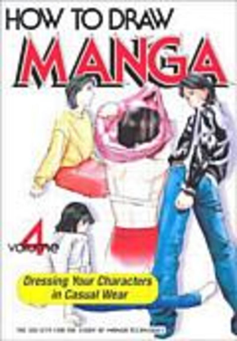 How To Draw Manga Vol. 4: Dressing Your Characters In Casual Wear