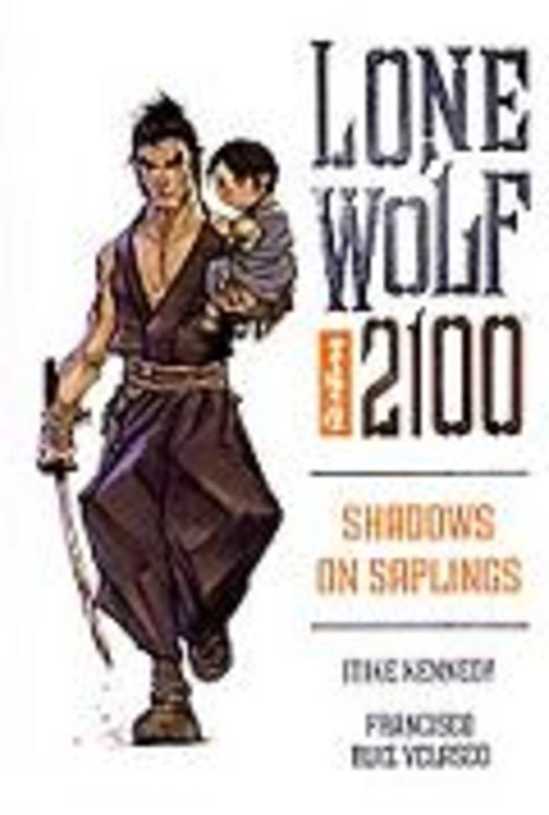 Lone Wolf 2100 Vol. 1: Shadows On Saplings Trade Paperback