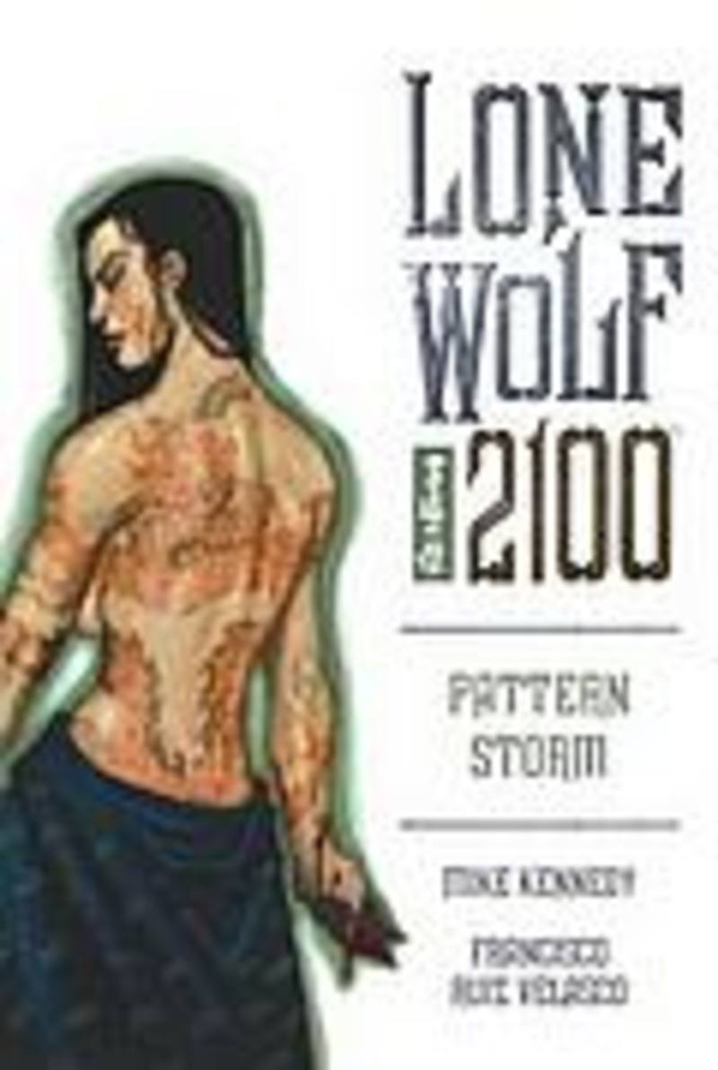 Lone Wolf 2100 Vol. 3: Pattern Storm TPB