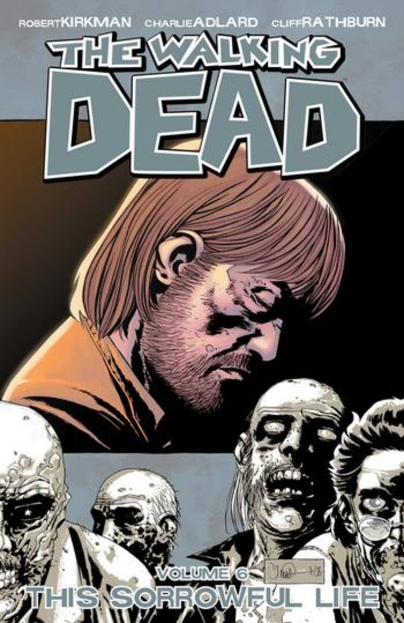 WALKING DEAD VOL 06 SORROWFUL LIFE TP 